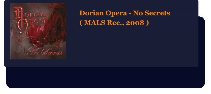 Dorian Opera - No Secrets ( MALS Rec., 2008 )